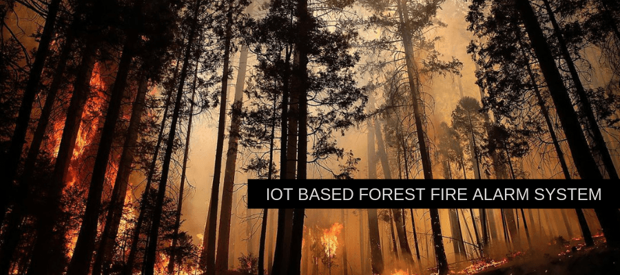IoT based forest alarm system