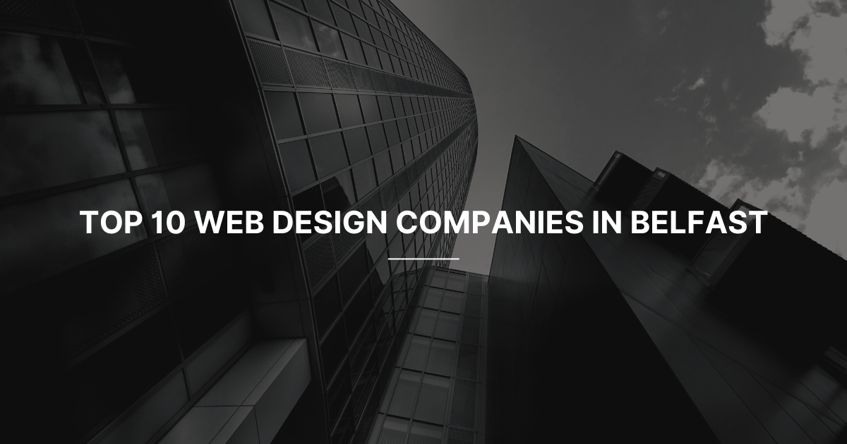 Web Design Companies in Belfast