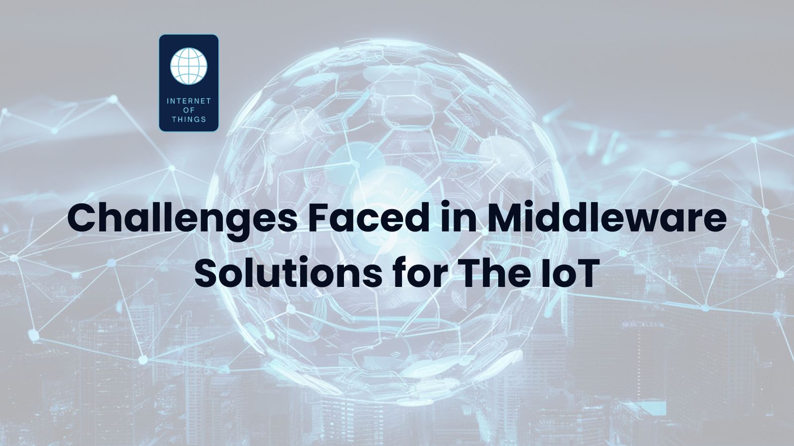 challenges-faced-in-middleware-solutions-for-the-iot