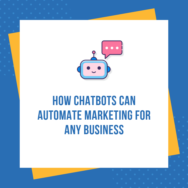 chatbot marketing automate your business