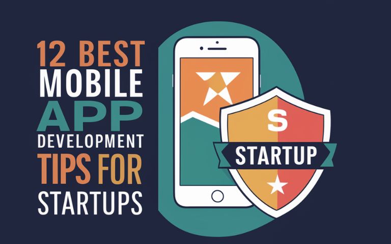 12-best-mobile-app-development-tips-for-startups