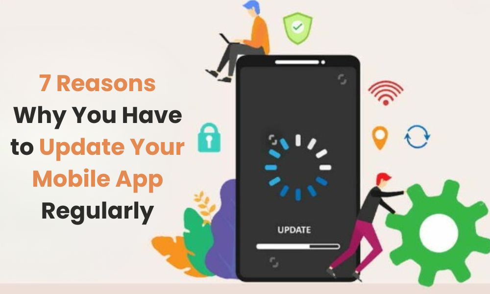 7-reasons-why-update-mobile-app-regularly