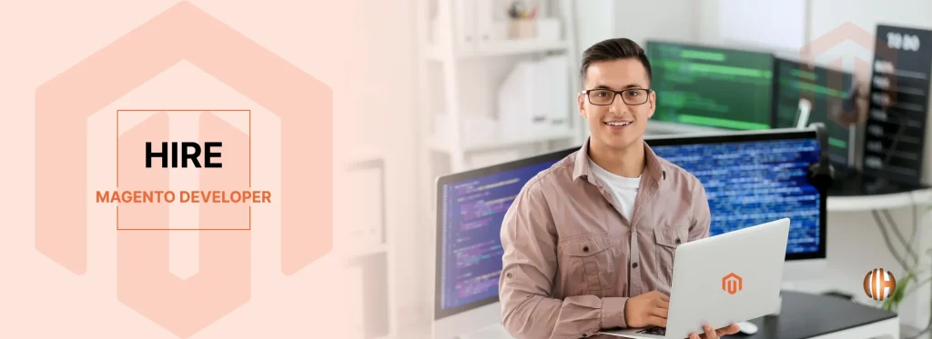 Hire Magento Developers: What to Expect vs. Reality Hire Magento Developers: What to Expect vs. Reality