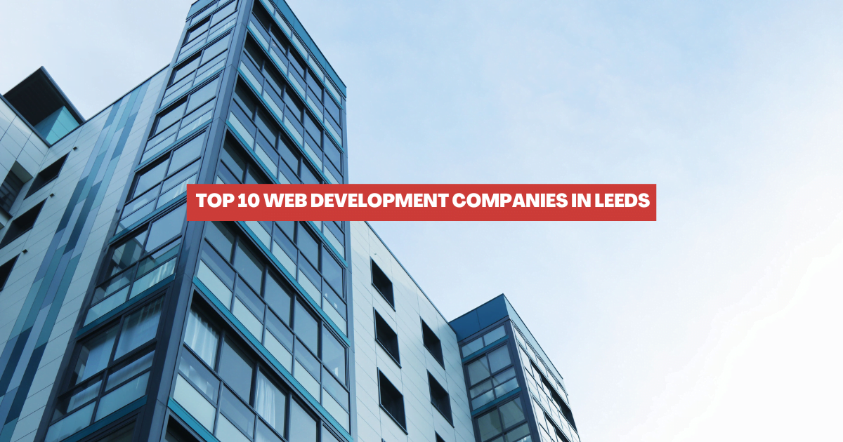 Web Development Companies in Leeds