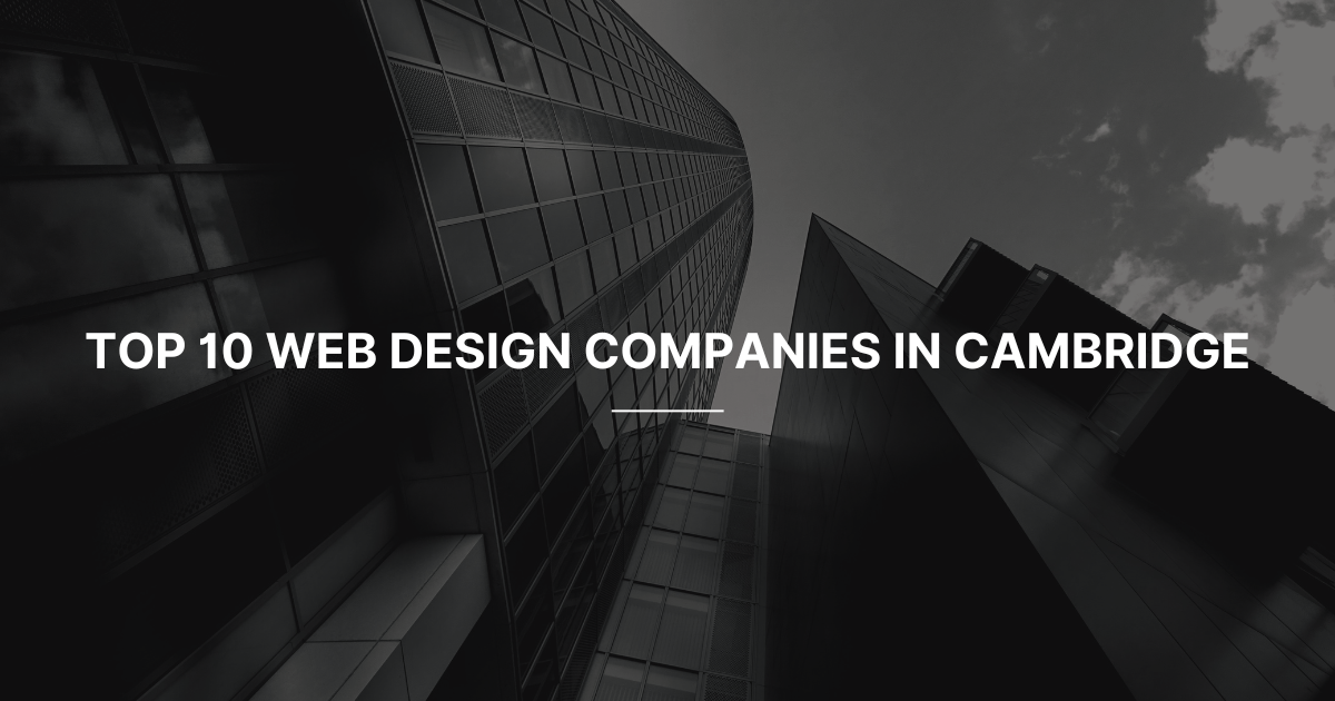 Web Design Companies in Cambridge
