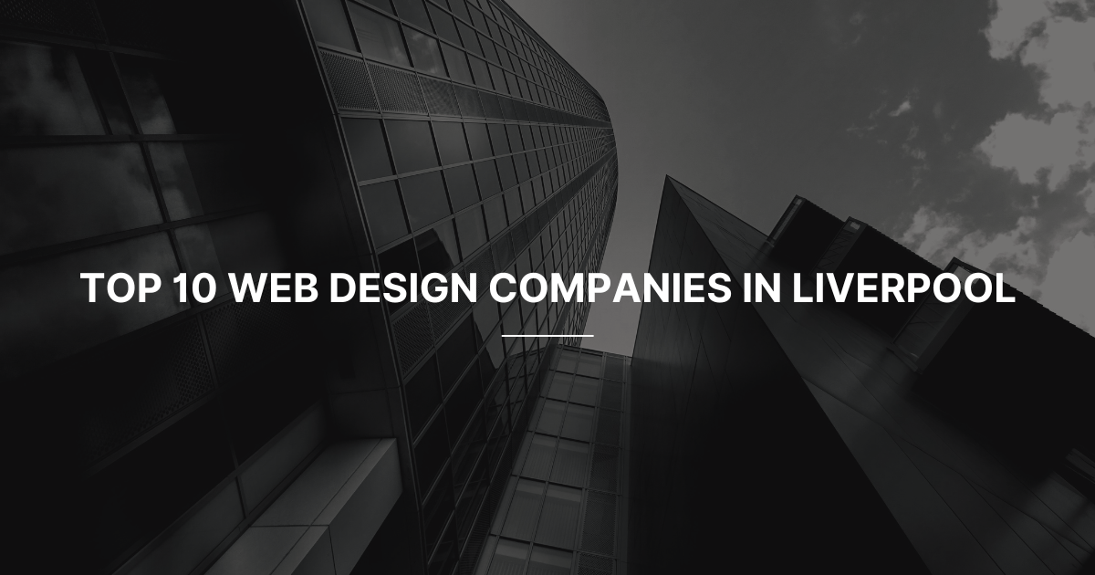 Web Design Companies in Liverpool