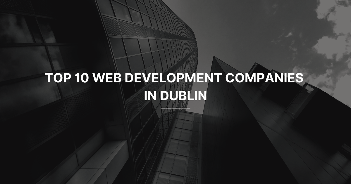 Web Development Companies in Dublin