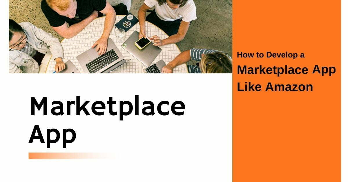 Title: How to Develop a Marketplace App Like Amazon