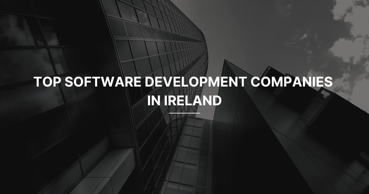 Software Development Companies in Ireland