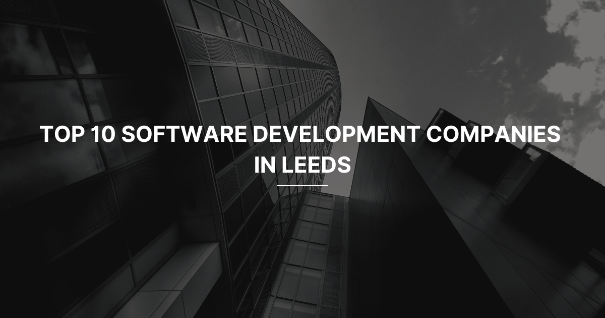 Software Development Companies in Leeds