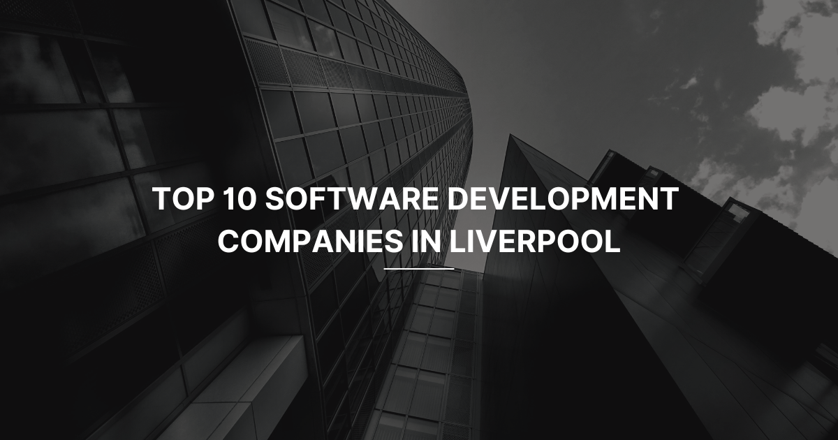 Software Development Companies in Liverpool