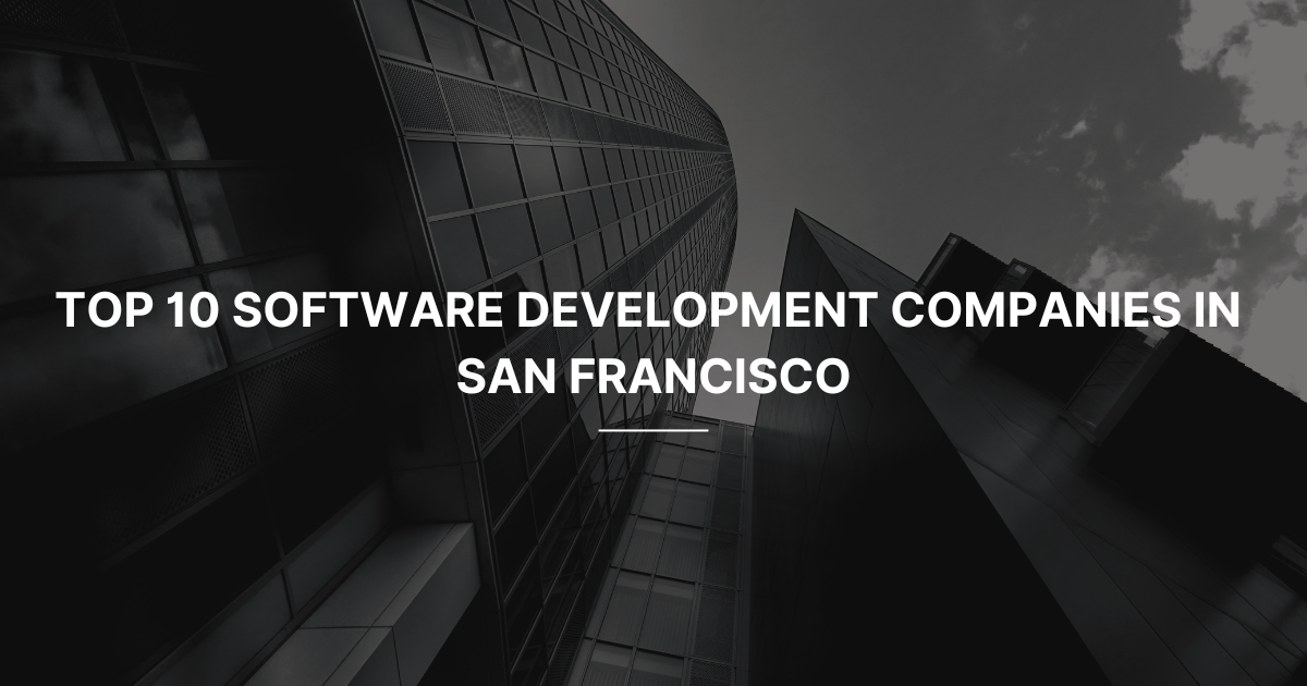 Software Development Companies in San Francisco