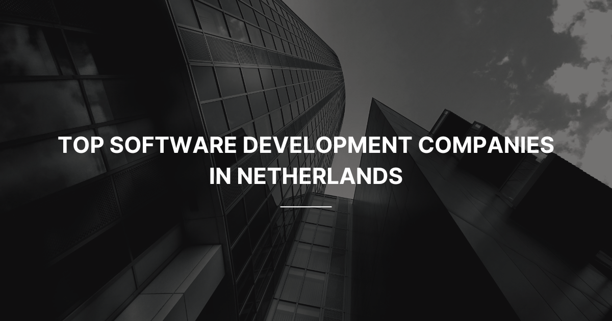 Software Development Companies in Netherlands