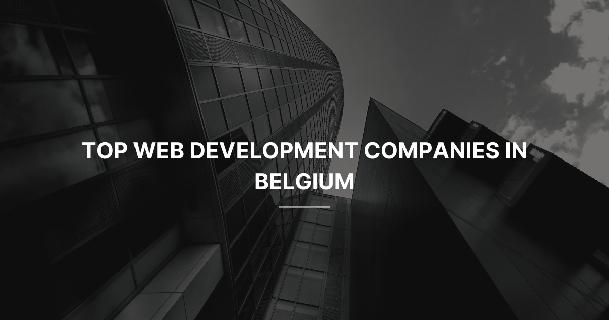 Web Development Companies in Belgium