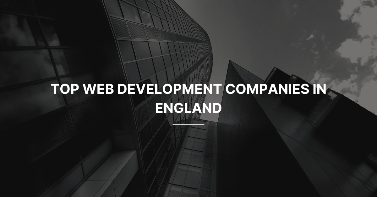 Web Development Companies in England