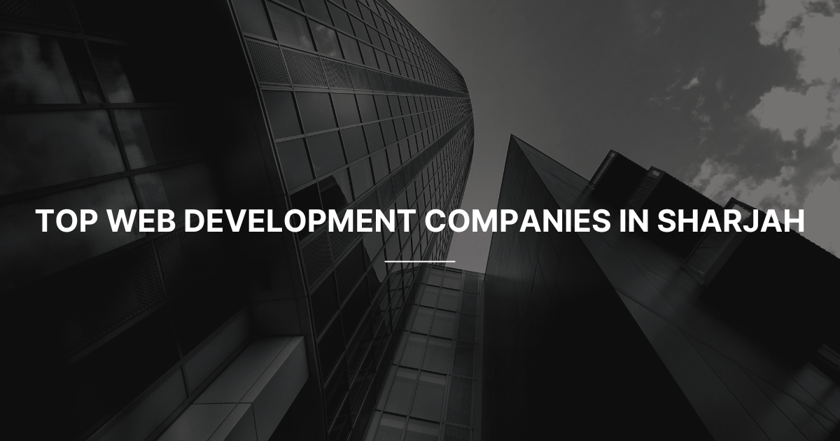 Web Development Companies in Sharjah