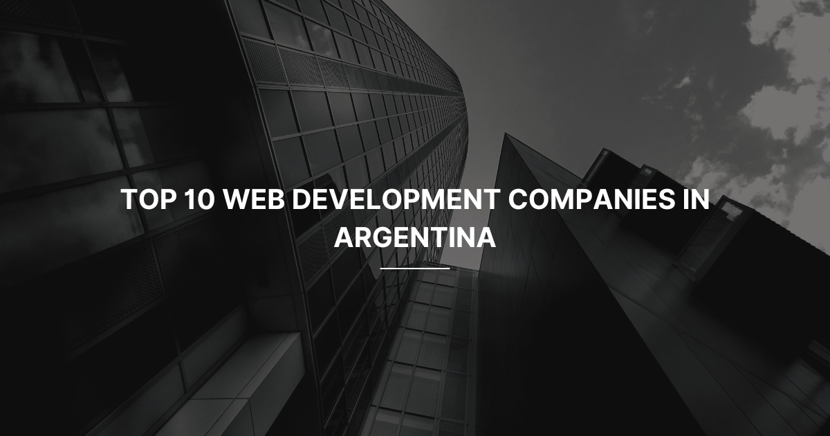 web Development Companies in Argentina