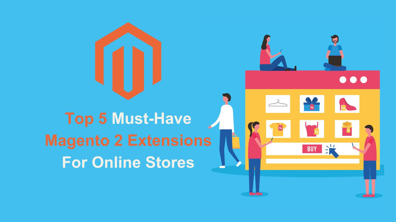 top-5-must-have-magento-2-extensions-for-online-stores