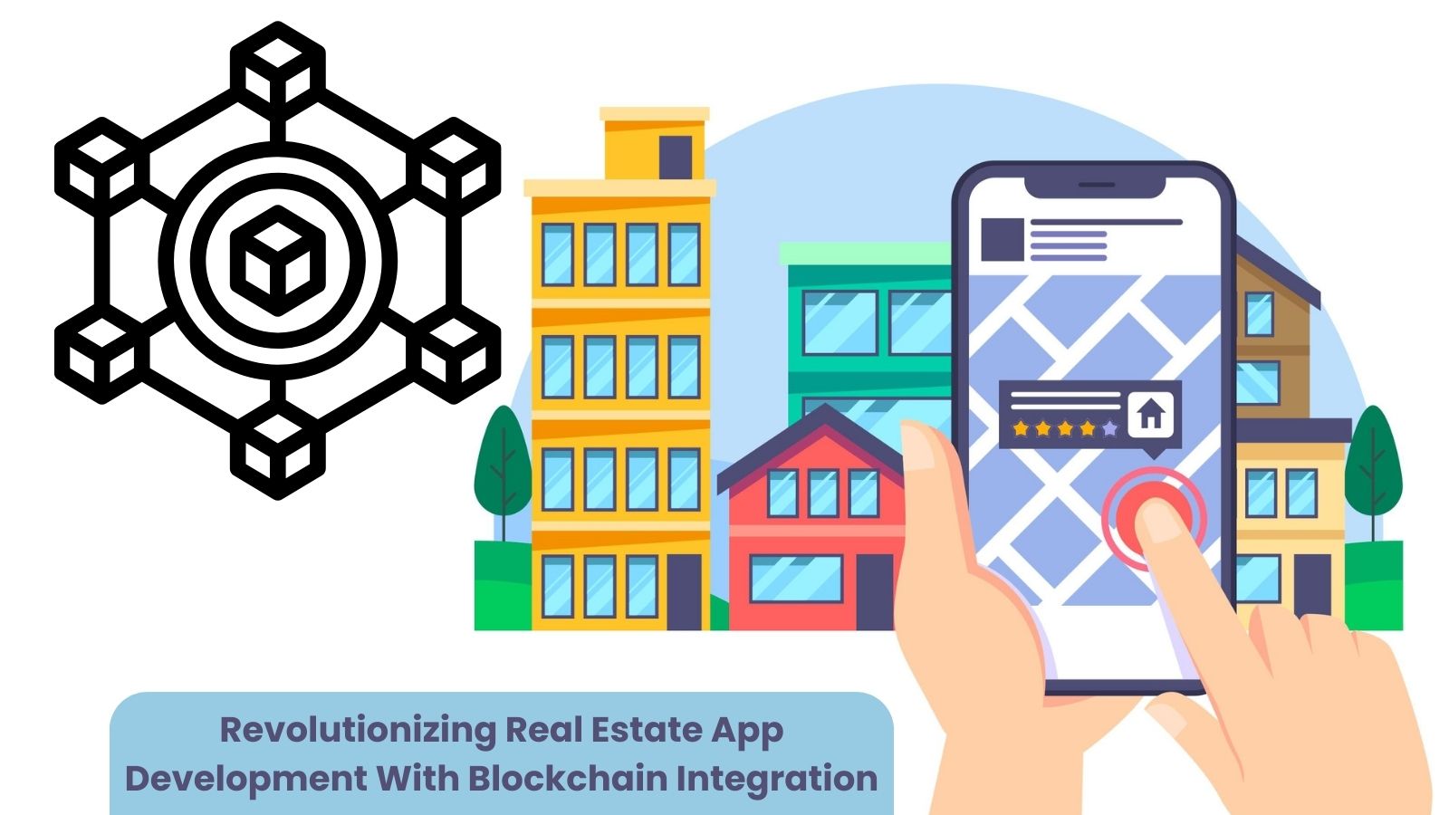 revolutionizing-real-estate-app-development-with-blockchain-integration