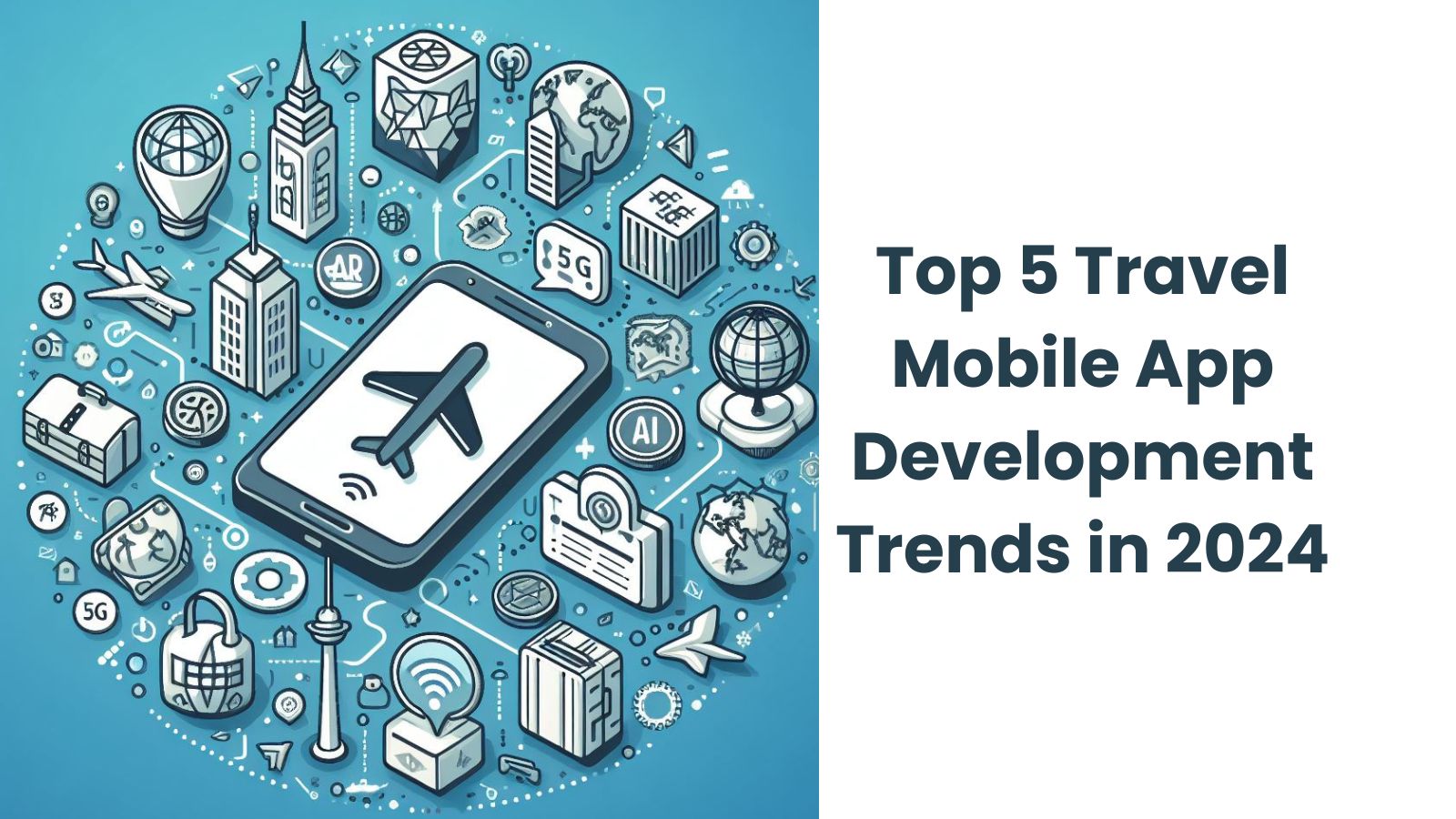 top-5-travel-mobile-app-development-trends-2024