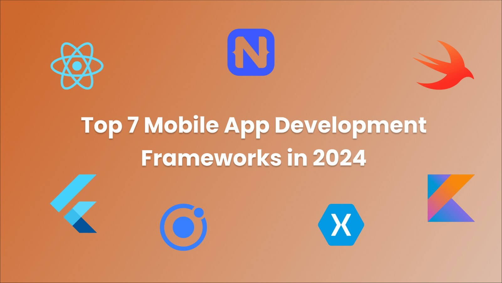 Top 7 Mobile App Development Frameworks in 2024